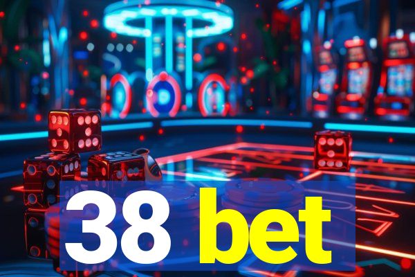 38 bet